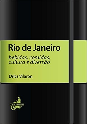 Rio de Janeiro - bebidas, comidas, cultura e diversão
