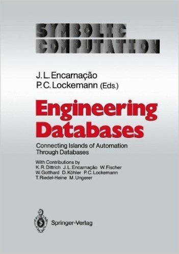 Engineering Databases: Connecting Islands of Automation Through Databases: Connecting Islands of Automation Through Data Bases (Symbolic Computation)