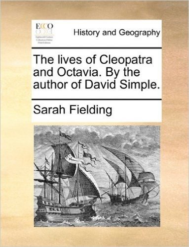 The Lives of Cleopatra and Octavia. by the Author of David Simple. baixar