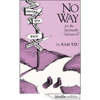 No Way: A Guide for the Spiritually "Advanced" (English Edition) [Kindle-editie]