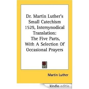 Martin Luther's Small Catechism [Kindle-editie] beoordelingen
