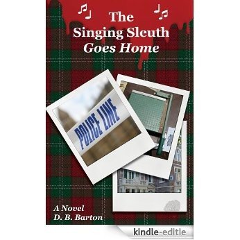 The Singing Sleuth Goes Home (The Singing Sleuth Series Book 3) (English Edition) [Kindle-editie]