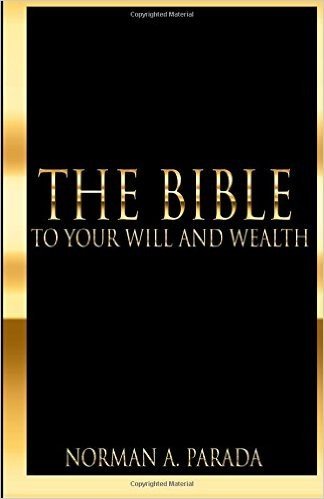 The Bible to Your Will and Wealth