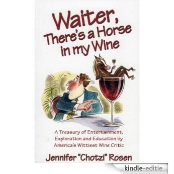 Waiter, There's a Horse in My Wine (English Edition) [Kindle-editie]