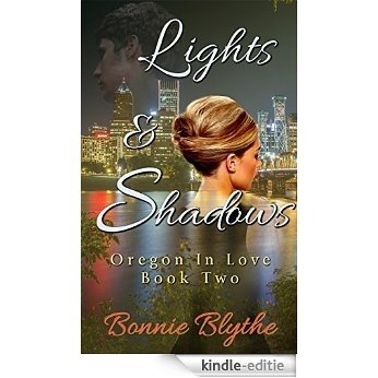 Lights and Shadows (Oregon In Love Book 2) (English Edition) [Kindle-editie]