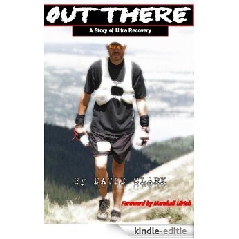 Out There: A Story of Ultra Recovery (English Edition) [Kindle-editie]