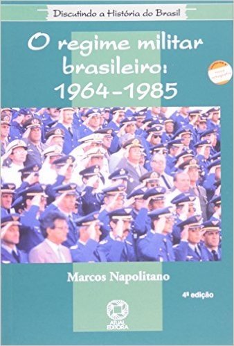 O Regime Militar Brasileiro 1964-1985