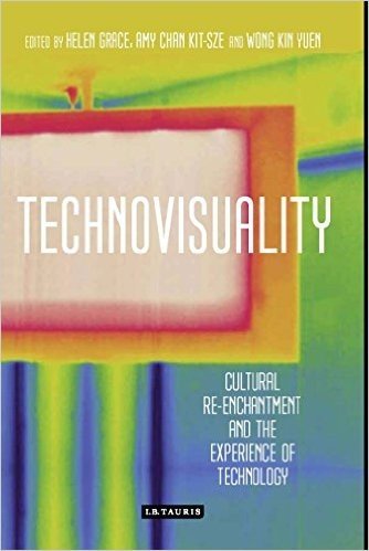 Technovisuality: Cultural Re-Enchantment and the Experience of Technology