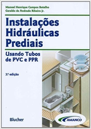 Instalações Hidráulicas Prediais Usando Tubos de PVC e PPR
