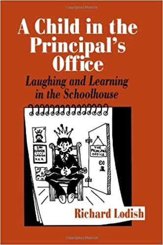 A Child in the Principal's Office: Laughing and Learning in the Schoolhouse
