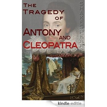 The tragedy of Antony and Cleopatra. Edited by R.H. Case (English Edition) [Kindle-editie] beoordelingen