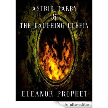 Astrid Darby and the Laughing Coffin (Astrid Darby Adventures Book 2) (English Edition) [Kindle-editie]