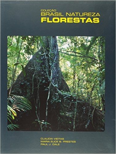 Florestas - Coleção Brasil Natureza