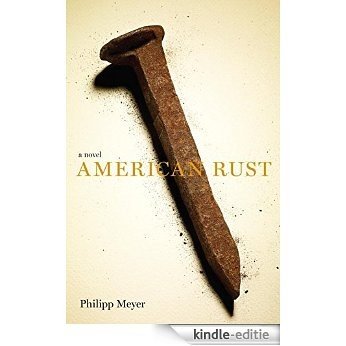 American Rust: A Novel [Kindle-editie]