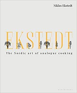 indir Ekstedt: The Nordic Art of Analogue Cooking