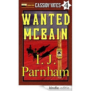 Wanted: McBain (Cassidy Yates Book 4) (English Edition) [Kindle-editie]