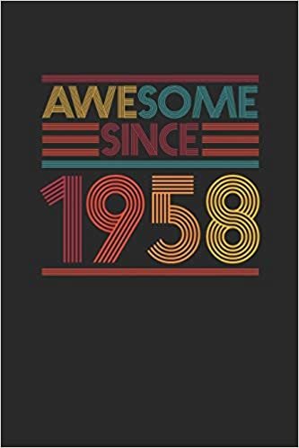 Awesome Since 1958: Dotted Bullet Notebook - Birthday Gift or Anniversary Gift Idea