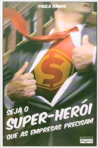 Seja o Super-Herói que as Empresas Precisam