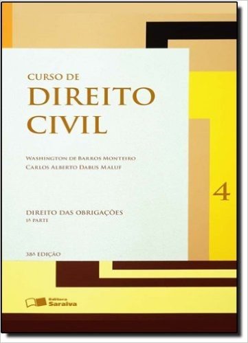 Curso De Direito Civil. Direito Das Obrigaçoes - Volume 4. 1ª Parte