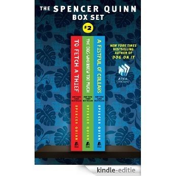 The Spencer Quinn Box Set #2: To Fetch a Thief, The Dog Who Knew Too Much, and A Fistful of Collars (The Chet and Bernie Mystery Series) (English Edition) [Kindle-editie]
