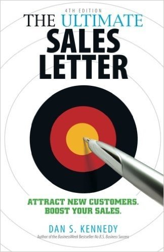 The Ultimate Sales Letter: Attract New Customers. Boost Your Sales.