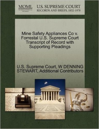 Mine Safety Appliances Co V. Forrestal U.S. Supreme Court Transcript of Record with Supporting Pleadings