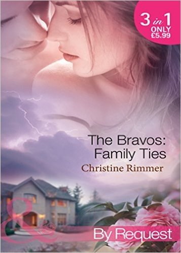 The Bravos: Family Ties: The Bravo Family Way / Married in Haste / From Here to Paternity (Mills & Boon By Request)