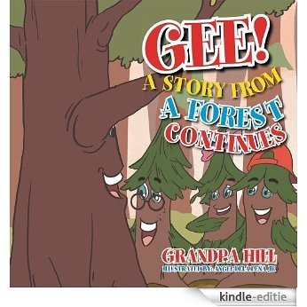 GEE! A STORY FROM A FOREST CONTINUES (English Edition) [Kindle-editie]