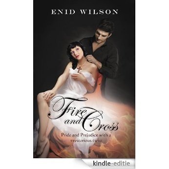 Fire and Cross: Pride and Prejudice with a mysterious twist (English Edition) [Kindle-editie]