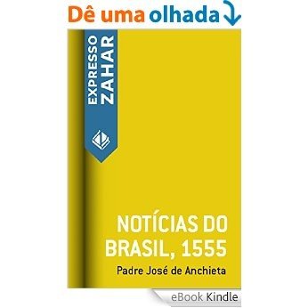 Notícias do Brasil, 1555 [eBook Kindle]