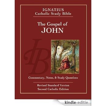 Ignatius Catholic Study Bible: The Gospel of John: 2 [Kindle-editie]