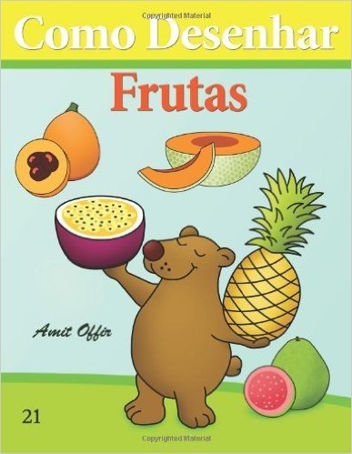 Como Desenhar: Frutas: Livros Infantis