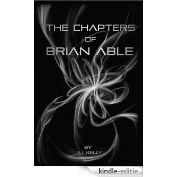 The Chapters of Brian Able (English Edition) [Kindle-editie]