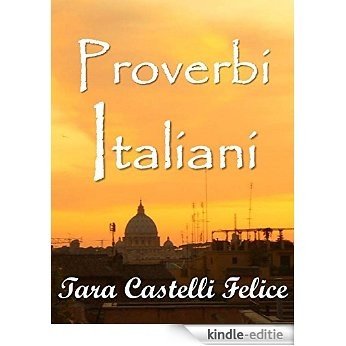Proverbes Italiens (Un Monde de Proverbes t. 2) (French Edition) [Kindle-editie]