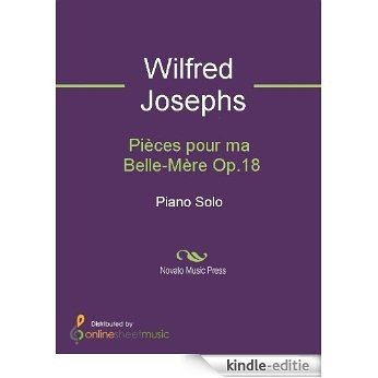 Pièces pour ma Belle-Mère Op.18 - Piano [Kindle-editie]