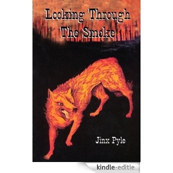 Looking Through The Smoke (English Edition) [Kindle-editie]