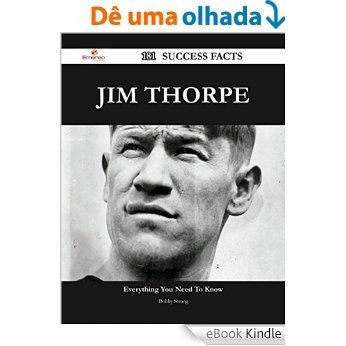 Jim Thorpe 181 Success Facts - Everything you need to know about Jim Thorpe [eBook Kindle] baixar