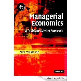 Managerial Economics: A Problem-Solving Approach [Kindle-editie]