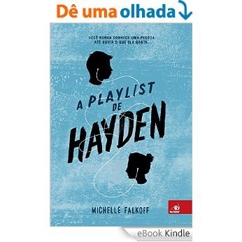 A Playlist de Hayden: Você nunca conhece uma pessoa até ouvir o que ela gosta [eBook Kindle] baixar