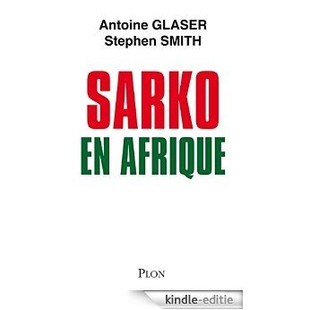 Sarko en Afrique [Kindle-editie]