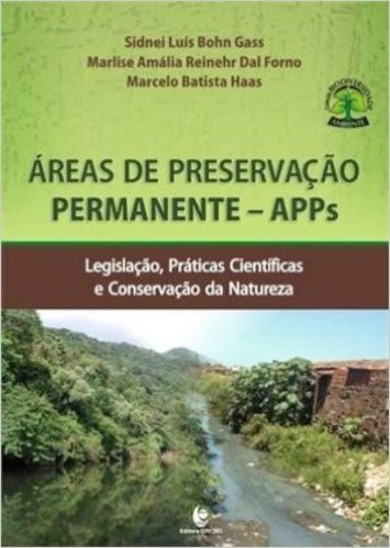 Areas De Preservacao Permanente - Apps - Legislacao, Praticas Cientifi baixar
