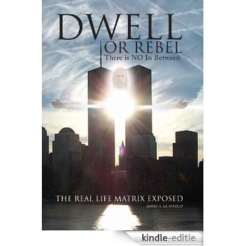 Dwell or Rebel (English Edition) [Kindle-editie]
