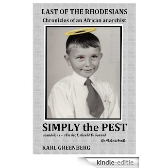Simply the Pest (Last of the Rhodesians: Chronicles of an African anarchist Book 2) (English Edition) [Kindle-editie]