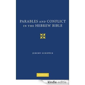 Parables and Conflict in the Hebrew Bible [Kindle-editie]