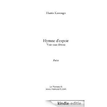 Hymne d'espoir: Voie sans détour (FICTION) [Kindle-editie] beoordelingen