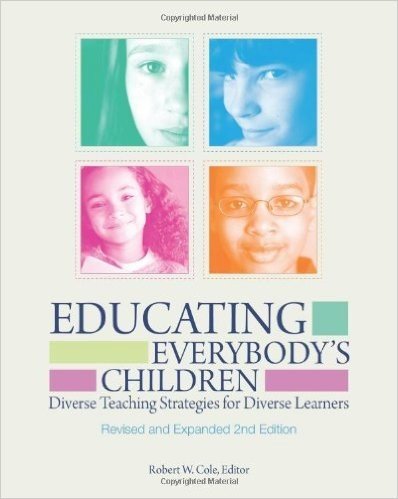 Educating Everybody's Children: Diverse Teaching Strategies for Diverse Learners