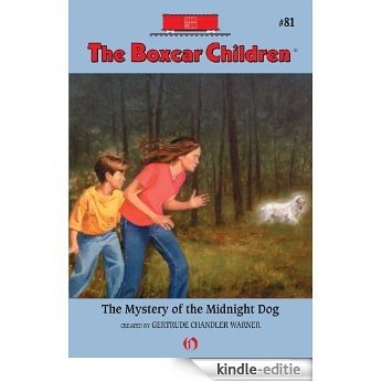 The Mystery of the Midnight Dog (The Boxcar Children Mysteries) [Kindle-editie]