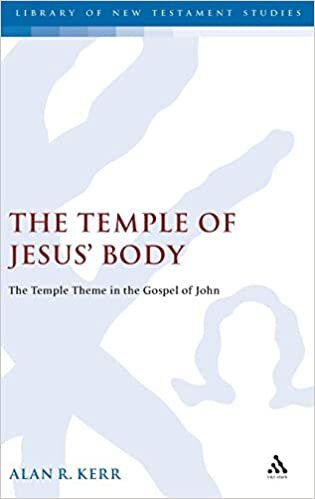 indir The Temple of Jesus&#39; Body: The Temple Theme In The Gospel Of John (Journal for the Study of the New Testament Supplement)