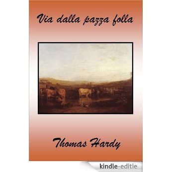 Via dalla pazza folla (Italian Edition) [Kindle-editie] beoordelingen