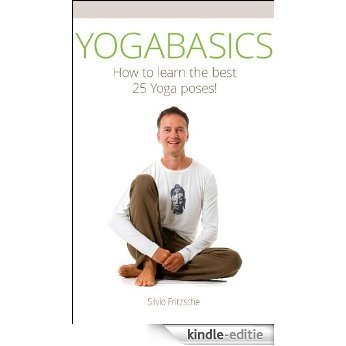 YOGABASICS - How to Learn the Best 25 Yoga Poses (English Edition) [Kindle-editie]